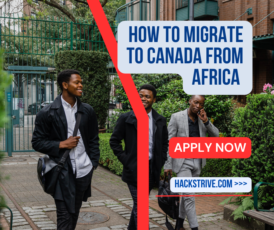 How to Migrate to Canada from Africa in 2023