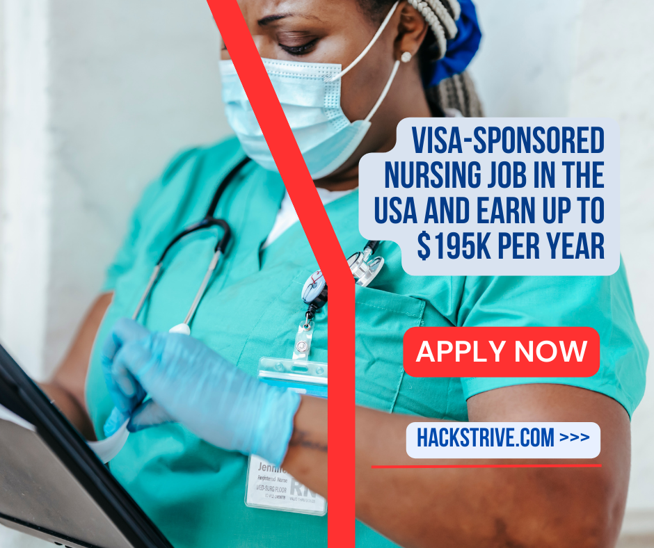 Visa-Sponsored Nursing Job in the USA and Earn Up to $195K per Year