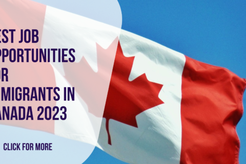 Best Job Opportunities for Immigrants in Canada 2023