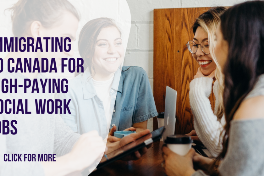 Immigrating to Canada for High-Paying Social Work Jobs: A Complete Guide