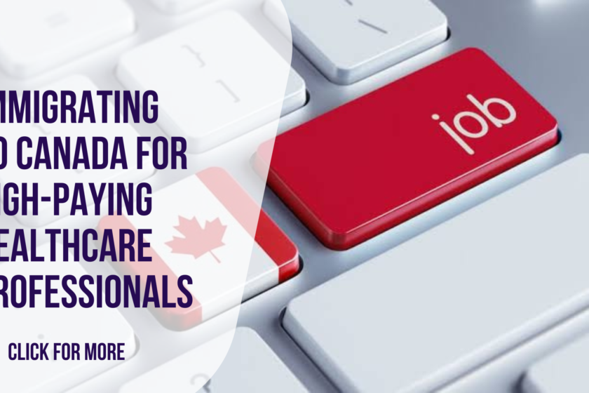 The Benefits of Immigrating to Canada for High-Paying Healthcare Professionals