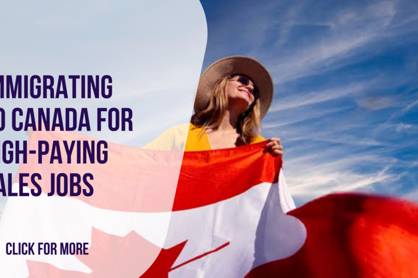 Why Immigrating to Canada for High-Paying Sales Jobs is a Smart Move