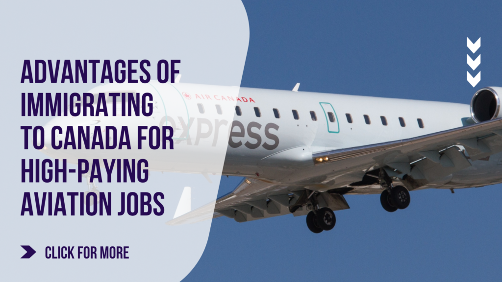 The Advantages of Immigrating to Canada for HighPaying Aviation Jobs