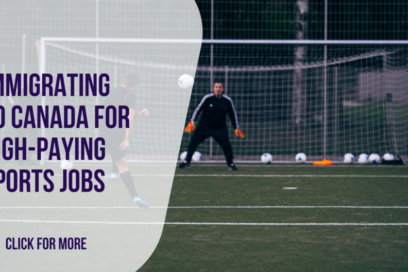 Immigrating to Canada for High-Paying Sports Jobs: A Complete Guide