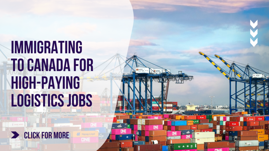 immigrating-to-canada-for-high-paying-logistics-jobs-a-complete-guide